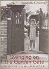  Swinging on the Garden Gate, by Elizabeth J. Andrew 