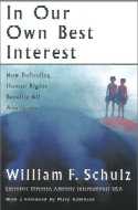  In Our Own Best Interest, by William F. Schulz 