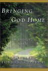  Bringing God Home: A Traveler's Guide, by Forrest Church 