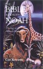  The Bible According to Noah: Theology as if Animals Mattered, by Gary Kowalski 