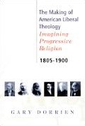 Making of American Liberal Theology